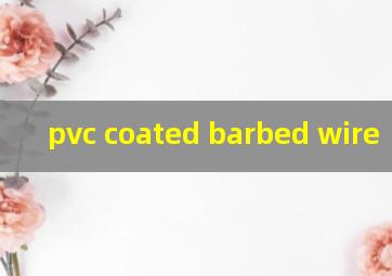  pvc coated barbed wire